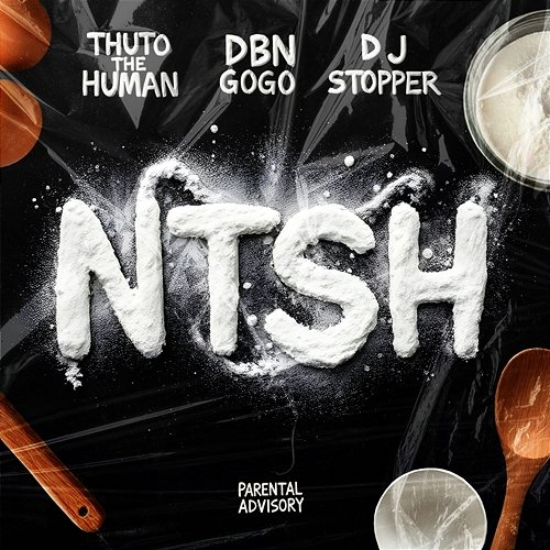 NTSH Thuto The Human, DBN Gogo & Dj Stopper