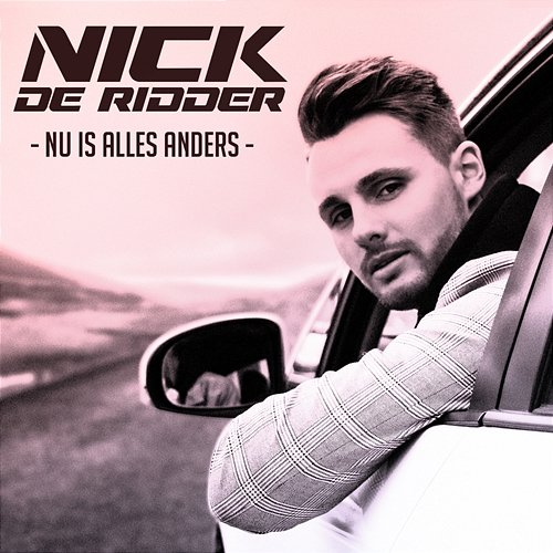 Nu Is Alles Anders Nick de Ridder