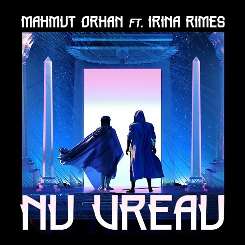Nu Vreau Mahmut Orhan, Irina Rimes