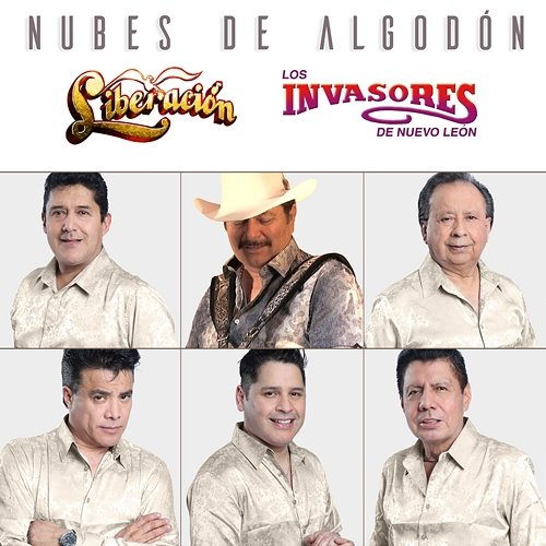 Nubes De Algodón Liberación, Los Invasores De Nuevo León