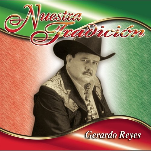 Nuestra Tradición Gerardo Reyes