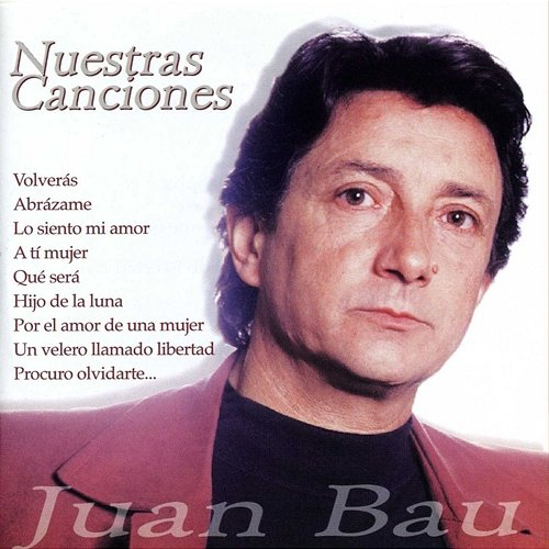 Nuestras Canciones Juan Bau