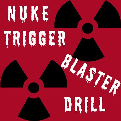 Nuke Trigger Blaster Drill Prestigigator