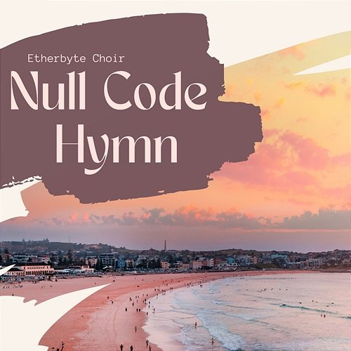 Null Code Hymn Etherbyte Choir