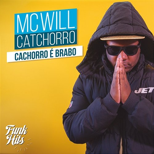 O Cachorro É Brabo MC Will Catchorro