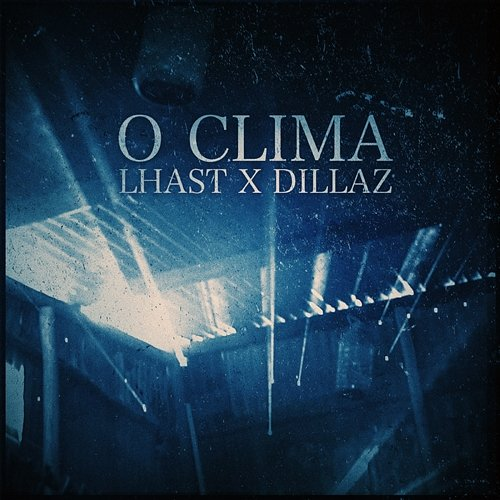 O Clima Lhast Prod, Dillaz