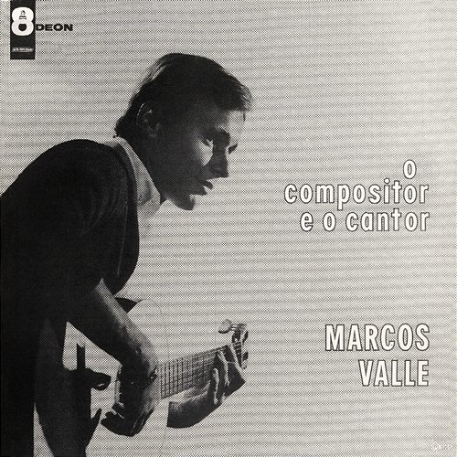 O Compositor E O Cantor Marcos Valle