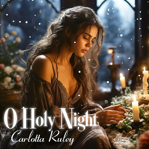 O Holy Night Carlotta Ruley