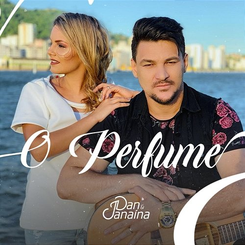 O Perfume Dan & Janaína