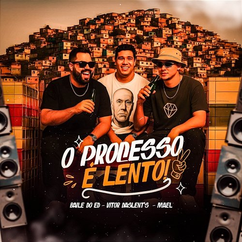 O Processo É Lento Baile do ED, Vitor Daslent's, Mael