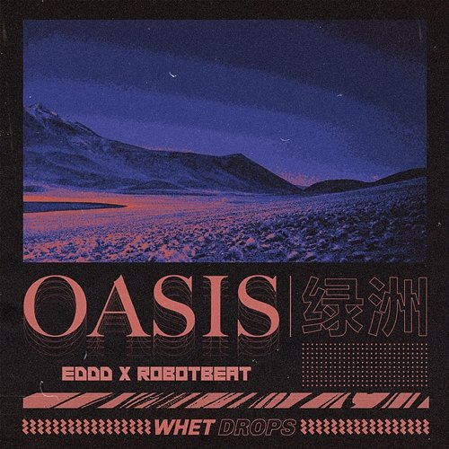 OASIS Eddd & Robotbeat
