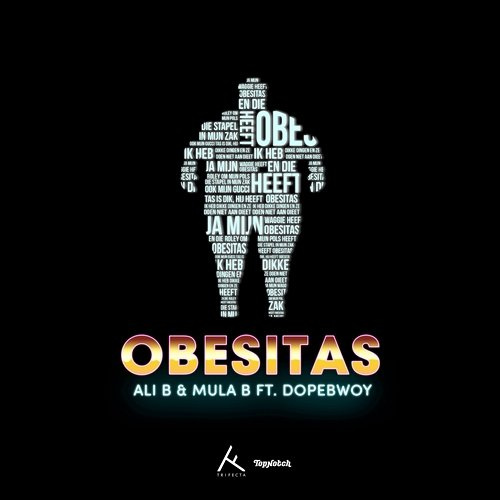 Obesitas Ali B, Mula, Dopebwoy