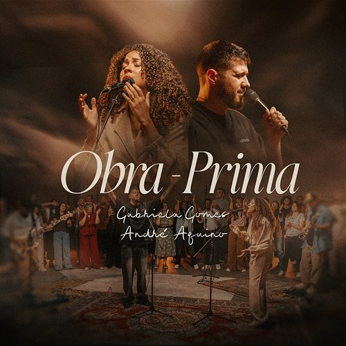 Obra-Prima Gabriela Gomes, André Aquino