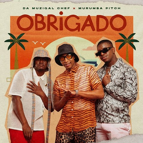 Obrigado Da Muziqal Chef, Murumba Pitch feat. Kabza De Small