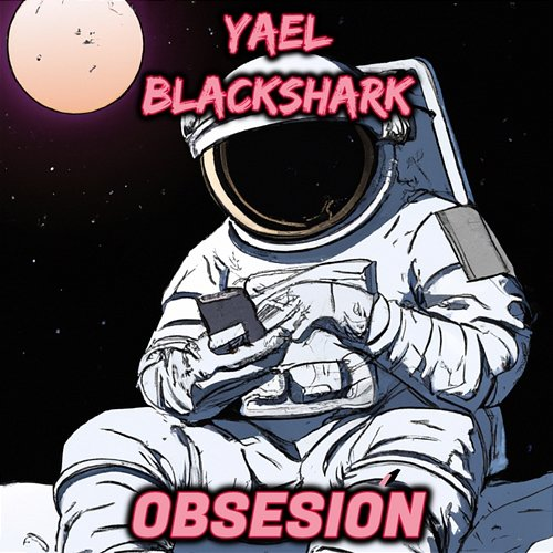 Obsesión Yael Blackshark