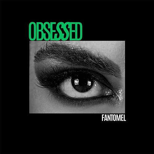 Obsessed Fantomel