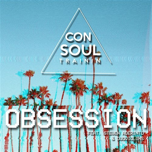 Obsession Consoul Trainin feat. Steven Aderinto, DuoViolins