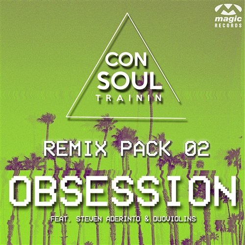 Obsession Consoul Trainin feat. Steven Aderinto & DuoViolins