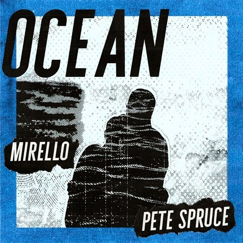 Ocean Mirello, Pete Spruce