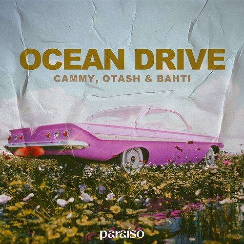 Ocean Drive Cammy, OTASH & Bahti
