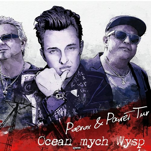 Ocean Mych Wysp Paweł Tur, Poerox