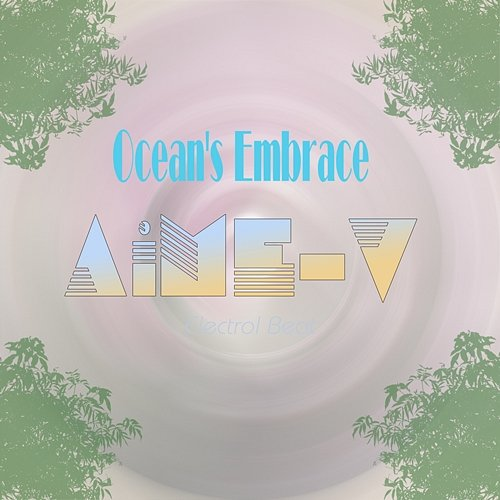 Ocean's Embrace AiME-V