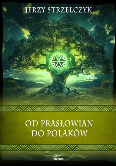 Od Prasłowian do Polaków Strzelczyk Jerzy