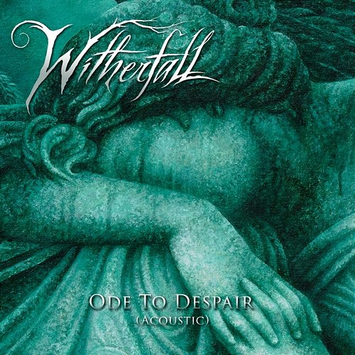 Ode to Despair Witherfall