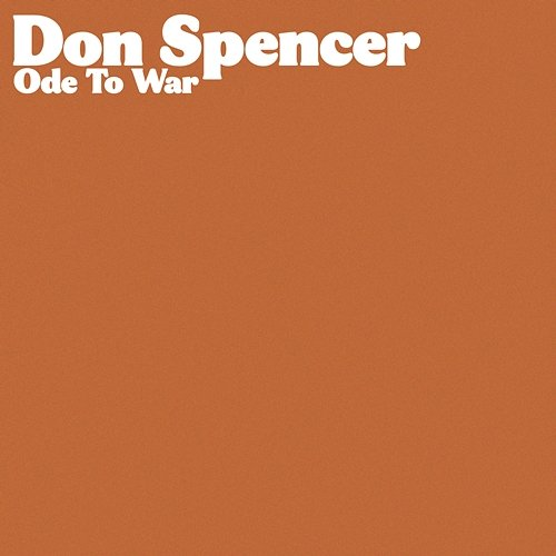 Ode To War Don Spencer