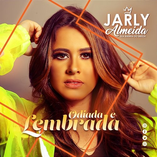 Odiada e Lembrada Jarly Almeida