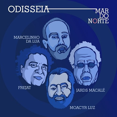 Odisseia (Mar Do Norte) Marcelinho Da Lua, Frejat, Jards Macalé, Moacyr Luz