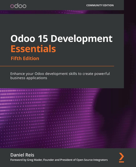 Odoo 15 Development Essentials - ebook epub Daniel Reis