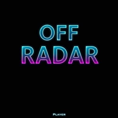 Off Radar Player