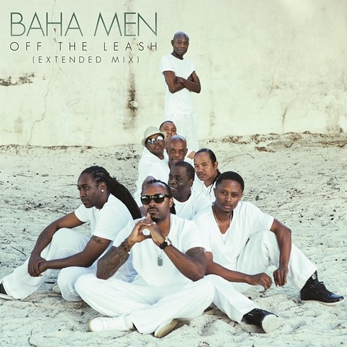 Off the Leash Baha Men