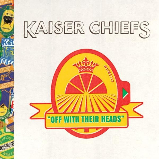 Off With Their Heads Kaiser Chiefs