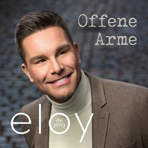 Offene Arme Eloy de Jong