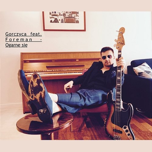Ogarnę się Gorczyca feat. Foreman