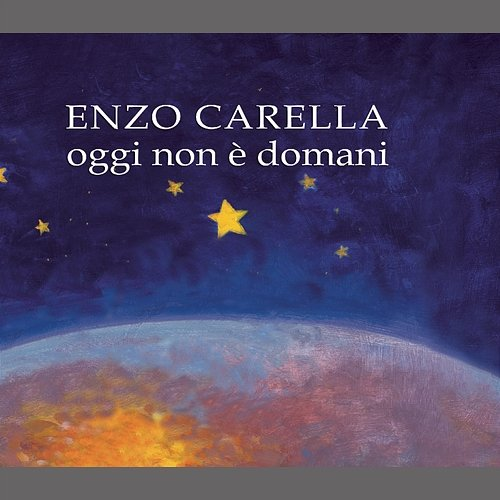 Oggi non è domani Enzo Carella