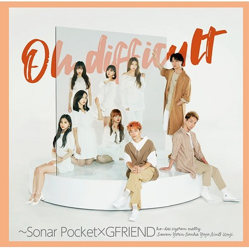 Oh Difficult Sonar Pocket feat. GFRIEND