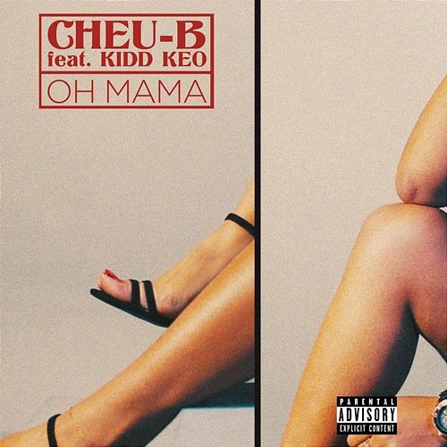 Oh Mama Cheu-B feat. Kidd Keo