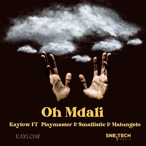 Oh Mdali Kaylow feat. Malungelo, PlayMaster & Smallistic