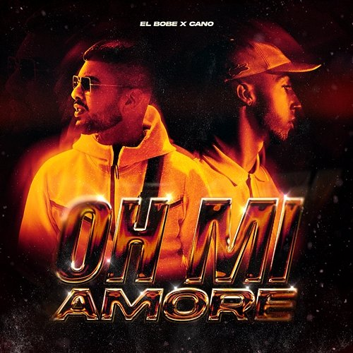 Oh Mi Amore El Bobe & Cano