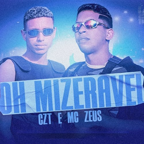 Oh Mizerável CZT and MC Zeus