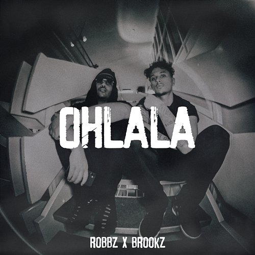 Ohlala Robbz x Brookz & Kayen