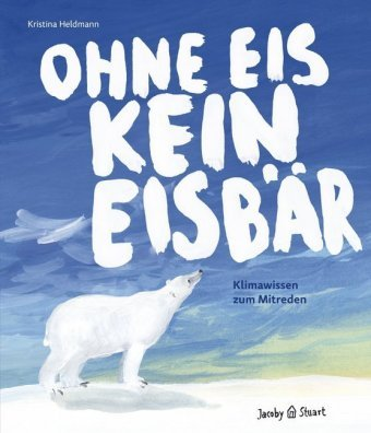 Ohne Eis kein Eisbär Jacoby & Stuart