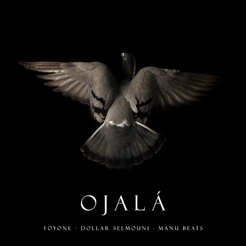Ojalá Foyone, Dollar Selmouni, & Manu Beats