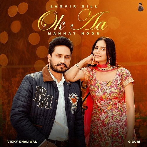 Ok Aa Jagvir Gill, Mannat Noor, Vicky Dhaliwal, G Guri
