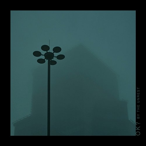 OK? The Unrest