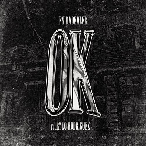 OK Young Stoner Life & Rylo Rodriguez, FN DaDealer