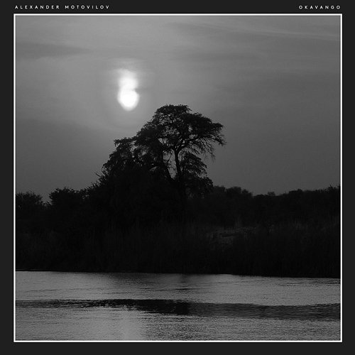 Okavango Alexander Motovilov